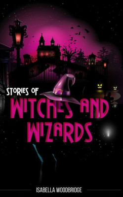 Stories Of Witches And Wizards