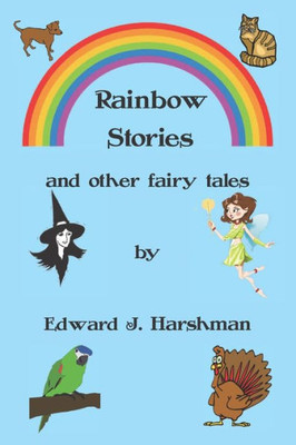 Rainbow Stories : And Other Fairy Tales