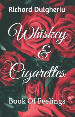 Whiskey & Cigarettes : Book Of Feelings