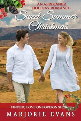 Sweet Summer Christmas : An Afrikaner Holiday Romance