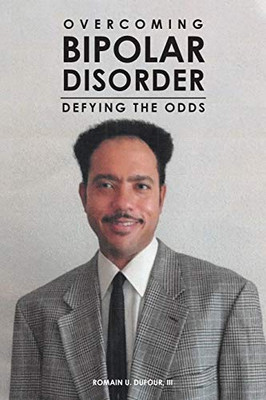 Overcoming Bipolar Disorder: Defying the Odds