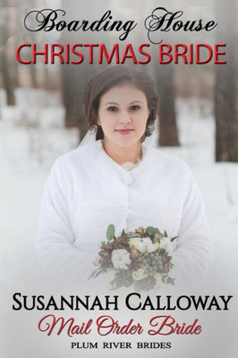 Mail Order Bride : Boarding House Christmas Bride