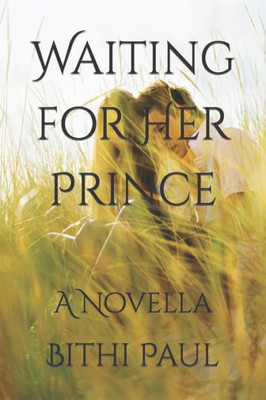 Waiting For Her Prince : A Novella