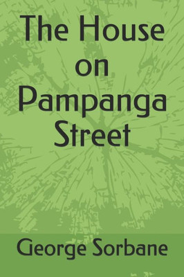 The House On Pampanga Street