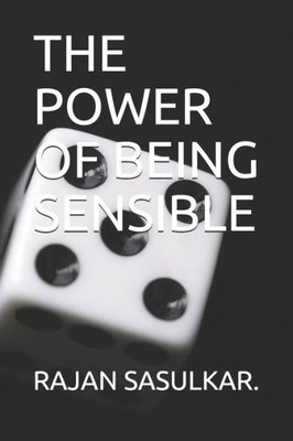 The Power Of Being Sensible