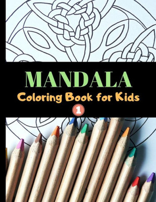 Mandala Coloring Book For Kids : Mandala Gifts, 40 Big Mandalas To Color For Relaxation, Big Print (8.5"X 11"), Perfect For Kids Or Beginners