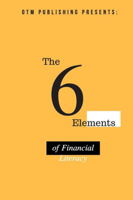 The 6 Elements Of Financial Literacy