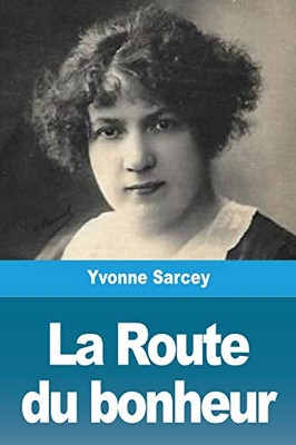 La Route du bonheur (French Edition)