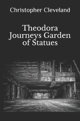 Theodora Journeys : Garden Of Statues