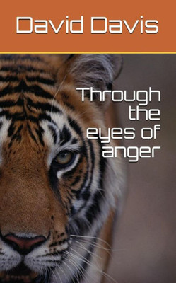 Through The Eyes Of Anger