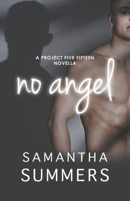 No Angel : A Project Five Fifteen Novella
