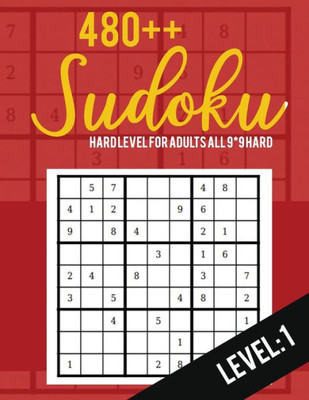 Sudoku : Hard Level For Adults All 9*9 Hard 480++ Sudoku Level: 1- Pocket Sudoku Puzzle Books - Sudoku Puzzle Books Hard - Large Print Sudoku Puzzle Books For Adults - Sudoku Advanced