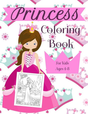 Princess Coloring Book For Kids: Princess Coloring Book for Girls