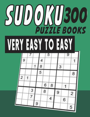 Sudoku Puzzle Books Very Easy To Easy 300