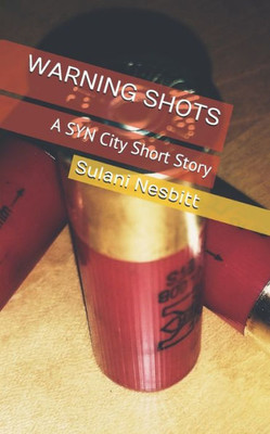 Warning Shots : A Syn City Short Story