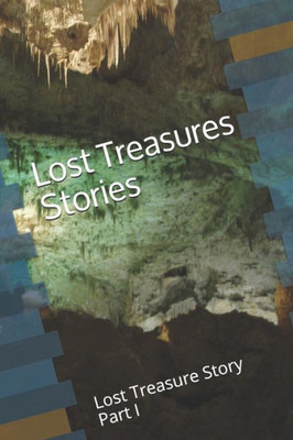Lost Treasures Stories : Lost Treasure Story
