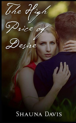 The High Price Of Desire