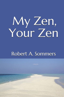 My Zen, Your Zen