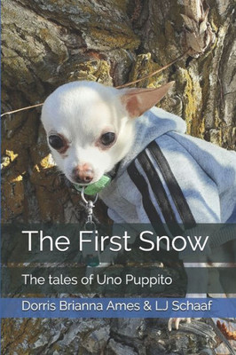 The First Snow : The Tales Of Uno Puppito