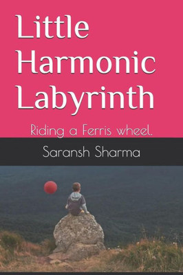 Little Harmonic Labyrinth : Riding A Ferris Wheel.