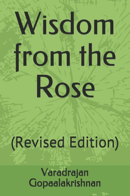 Wisdom From The Rose : (Revised Edition)
