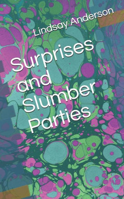 Surprises And Slumber Parties