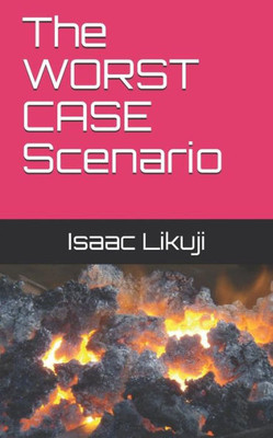 The Worst Case Scenario