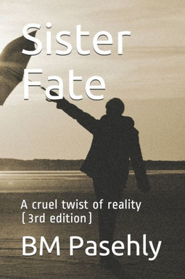 Sister Fate : A Cruel Twist Of Reality (3Rd Edition)