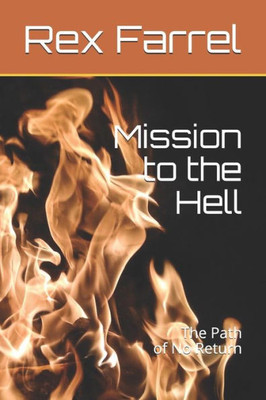 Mission To The Hell : The Path Of No Return