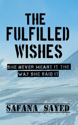 The Fulfilled Wishes : She Never Meant It The Way She Said It
