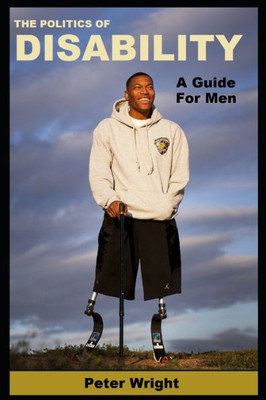 The Politics Of Disability : A Guide For Men