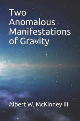 Two Anomalous Manifestations Of Gravity