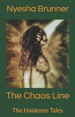 The Chaos Line : The Haidense Tales