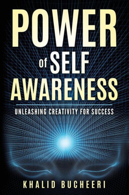 Power Of Self Awareness : Unleashing Creativity For Success