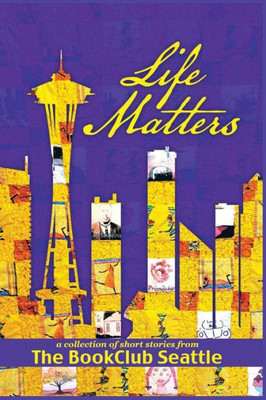 Life Matters : A Collection Of Short Stories