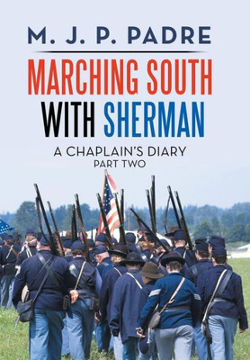 Marching South With Sherman : A Chaplain'S Diary