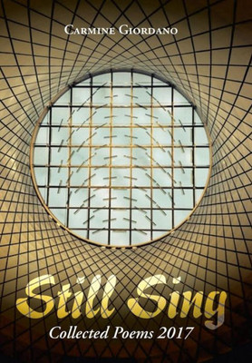 Still Sing : Collected Poems 2017