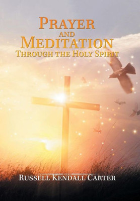 Prayer And Meditation Through The Holy Spirit