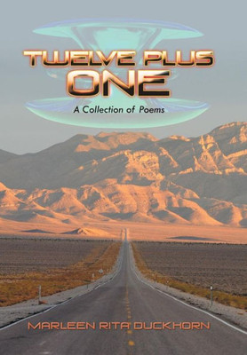 Twelve Plus One : A Collection Of Poems