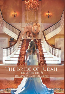 The Bride Of Judah : Driven By Desire