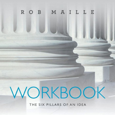 Workbook : The Six Pillars Of An Idea