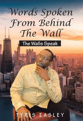 Words Spoken From Behind The Wall : The Walls Speak