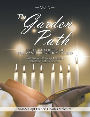 The Garden Path : Spiritual Church Of The Manifold Wisdom Of God