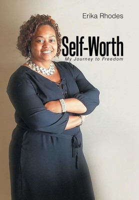 Self-Worth : My Journey To Freedom