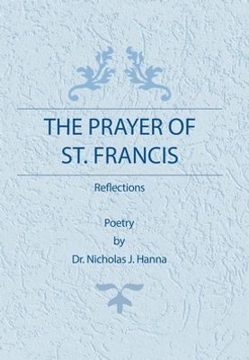 The Prayer Of St. Francis : Reflections