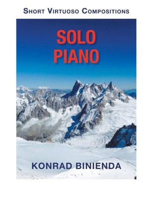 Solo Piano : Short Virtuoso Compositions