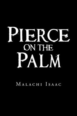 Pierce On The Palm