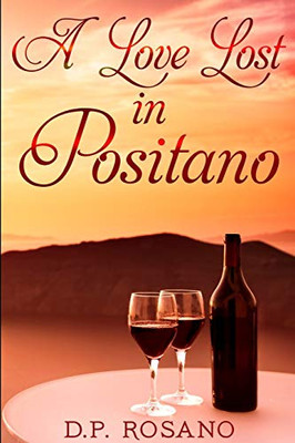 A Love Lost In Positano: Large Print Edition