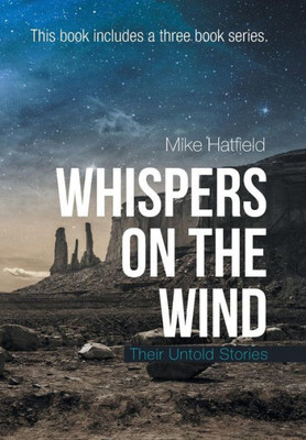 Whispers On The Wind : Their Untold Stories