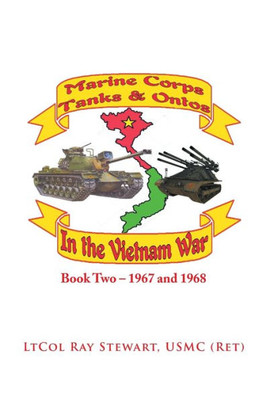 Marine Corps Tanks And Ontos In Vietnam : Book Two - 1967 And 1968